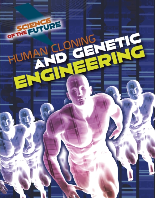 Human Cloning and Genetic Engineering, Paperback / softback Book