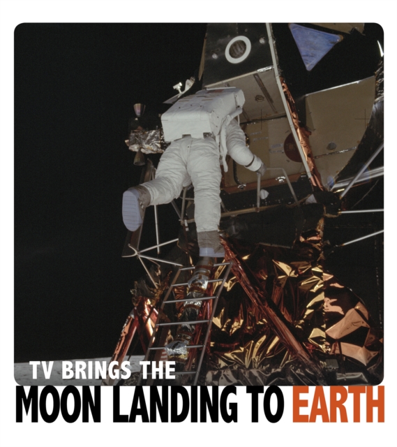 TV Brings the Moon Landing to Earth, PDF eBook