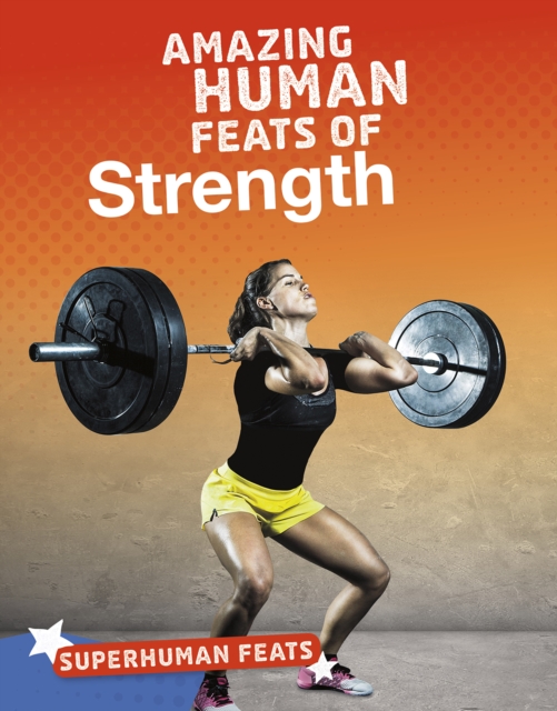 Amazing Human Feats of Strength, PDF eBook