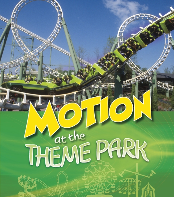 Motion at the Theme Park, Hardback Book