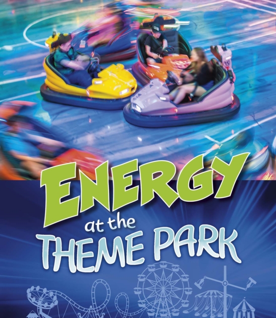Energy at the Theme Park, Paperback / softback Book