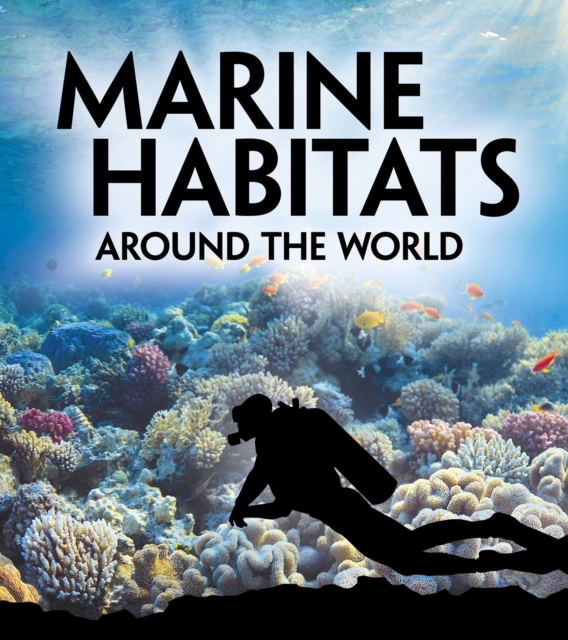 Marine Habitats Around the World, PDF eBook