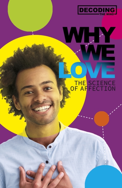Why We Love : The Science of Affection, Hardback Book