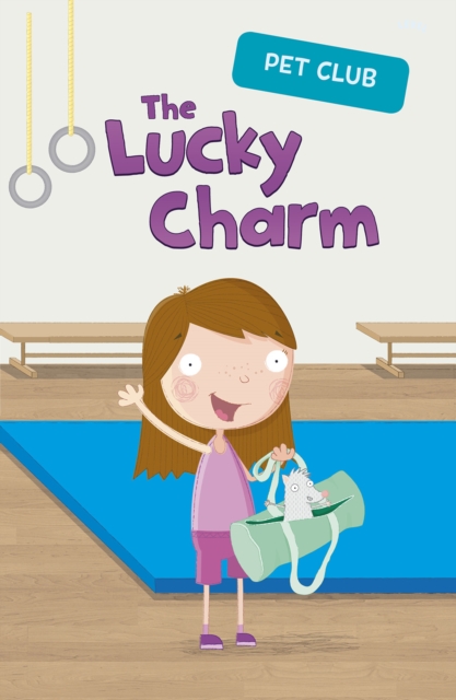 The Lucky Charm : A Pet Club Story, PDF eBook