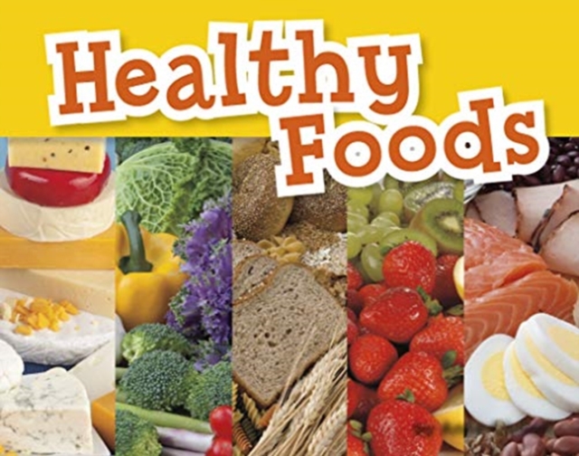 Healthy Foods, Hardback Book