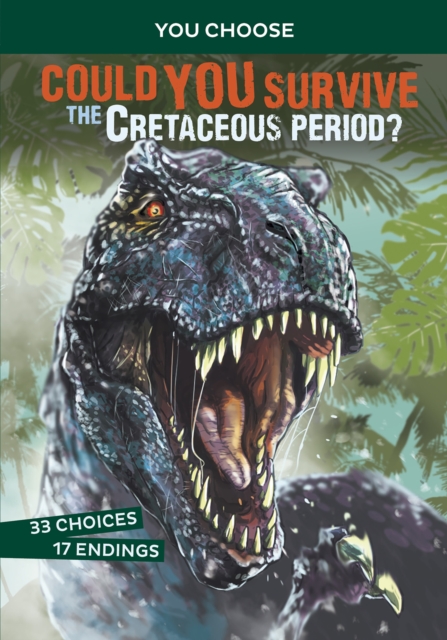 Could You Survive the Cretaceous Period? : An Interactive Prehistoric Adventure, PDF eBook
