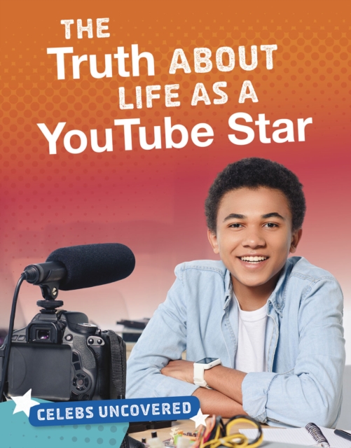 The Truth About Life as a YouTube Star, Hardback Book