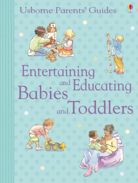 Entertaining and Educating Babies and Toddlers, EPUB eBook
