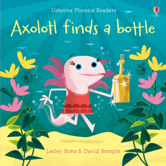 Axolotl finds a bottle, Paperback / softback Book