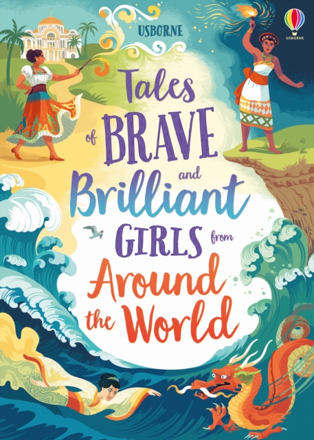 Tales of Brave and Brilliant Girls from Around the World, Hardback Book