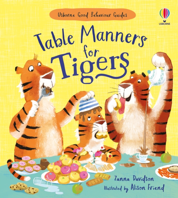 Table Manners for Tigers : A kindness and empathy book for children, Hardback Book