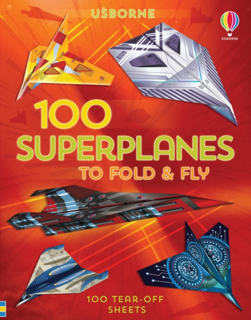 100 Superplanes to Fold and Fly, Paperback / softback Book