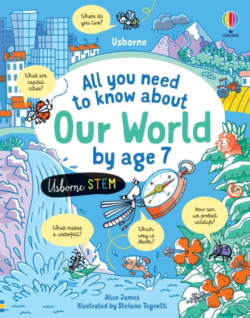 All you need to know about Our World by age 7, Hardback Book