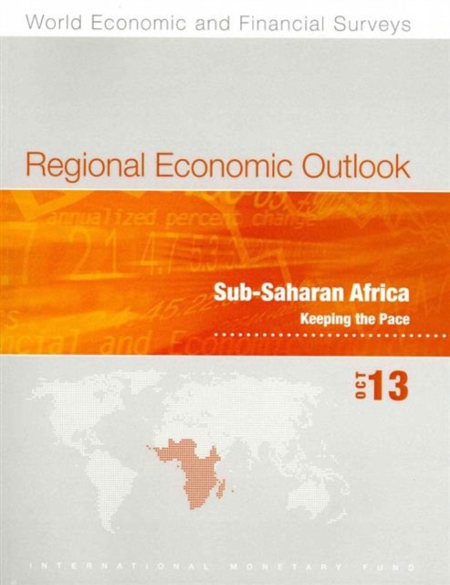 Regional economic outlook : Sub-Saharan Africa, keeping the pace, Paperback / softback Book