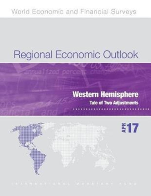 Regional economic outlook : Western Hemisphere, tale of two adjustments, Paperback / softback Book