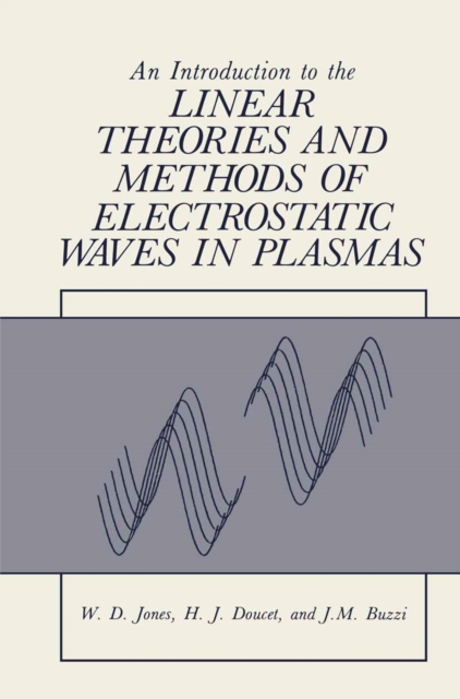 An Introduction to the Linear Theories and Methods of Electrostatic Waves in Plasmas, PDF eBook