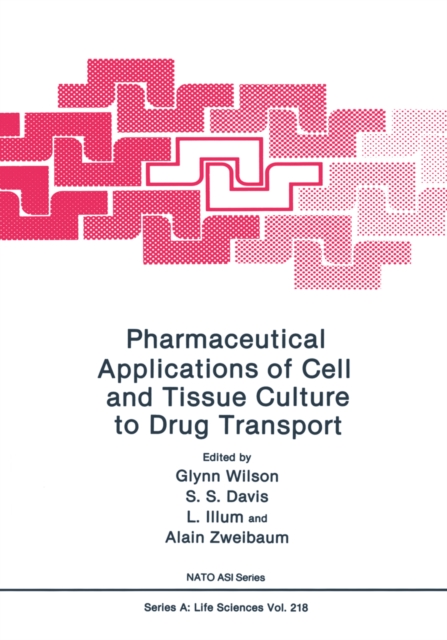 Pharmaceutical Applications of Cell and Tissue Culture to Drug Transport, PDF eBook