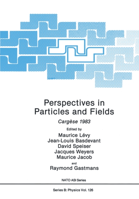 Perspectives in Particles and Fields : Cargese 1983, PDF eBook
