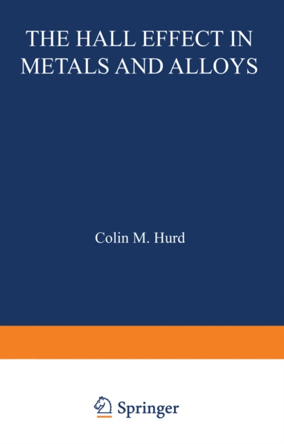 The Hall Effect in Metals and Alloys, PDF eBook