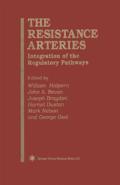 The Resistance Arteries : Integration of the Regulatory Pathways, PDF eBook
