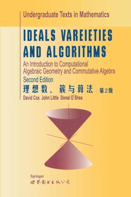 Ideals, Varieties, and Algorithms : An Introduction to Computational Algebraic Geometry and Commutative Algebra, PDF eBook
