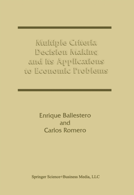 Multiple Criteria Decision Making and its Applications to Economic Problems, PDF eBook