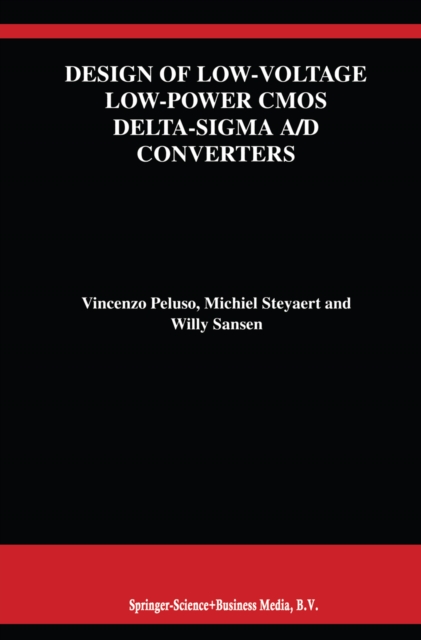 Design of Low-Voltage Low-Power CMOS Delta-Sigma A/D Converters, PDF eBook