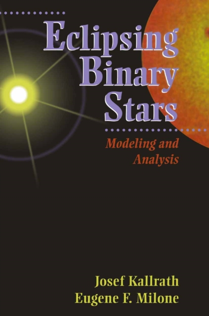 Eclipsing Binary Stars : Modeling and Analysis, PDF eBook