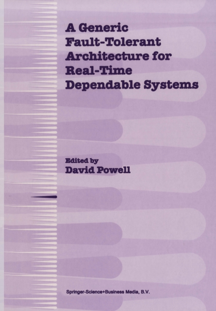 A Generic Fault-Tolerant Architecture for Real-Time Dependable Systems, PDF eBook