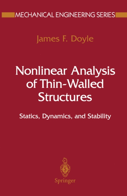 Nonlinear Analysis of Thin-Walled Structures : Statics, Dynamics, and Stability, PDF eBook