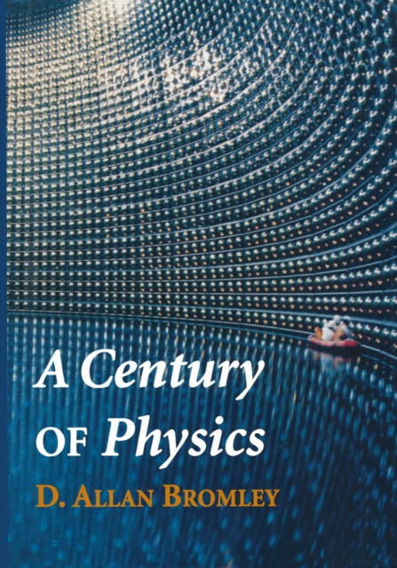 A Century of Physics, PDF eBook