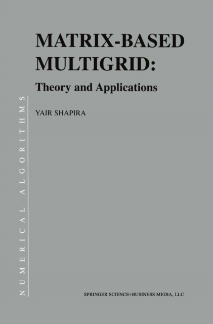 Matrix-Based Multigrid : Theory and Applications, PDF eBook