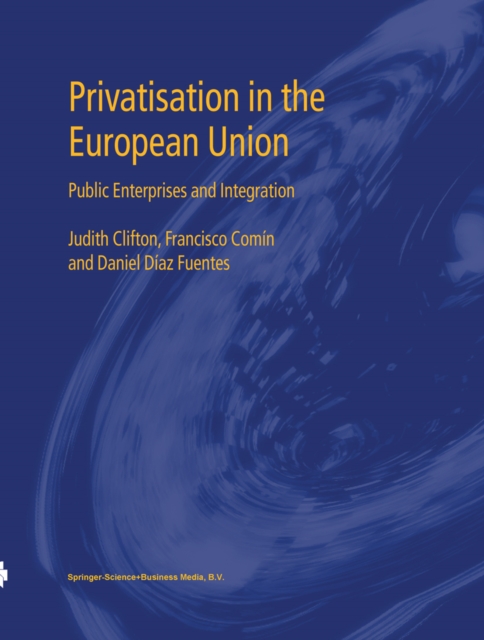 Privatisation in the European Union : Public Enterprises and Integration, PDF eBook