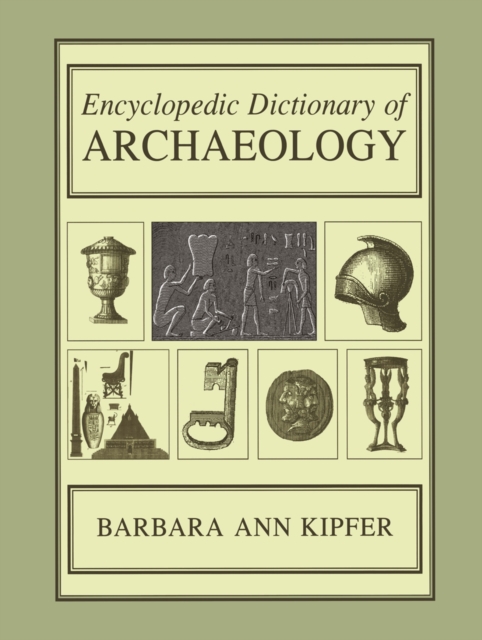 Encyclopedic Dictionary of Archaeology, PDF eBook