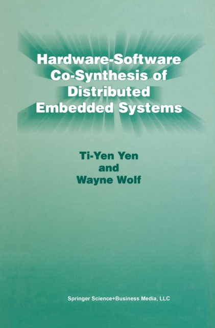 Hardware-Software Co-Synthesis of Distributed Embedded Systems, PDF eBook