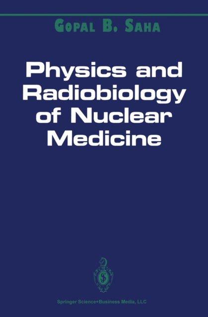 Physics and Radiobiology of Nuclear Medicine, PDF eBook