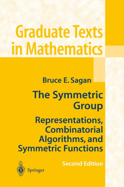 The Symmetric Group : Representations, Combinatorial Algorithms, and Symmetric Functions, PDF eBook
