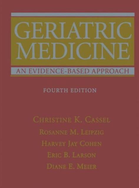 Geriatric Medicine : An Evidence-Based Approach, Paperback / softback Book