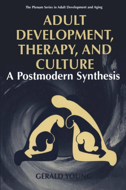 Adult Development, Therapy, and Culture : A Postmodern Synthesis, PDF eBook
