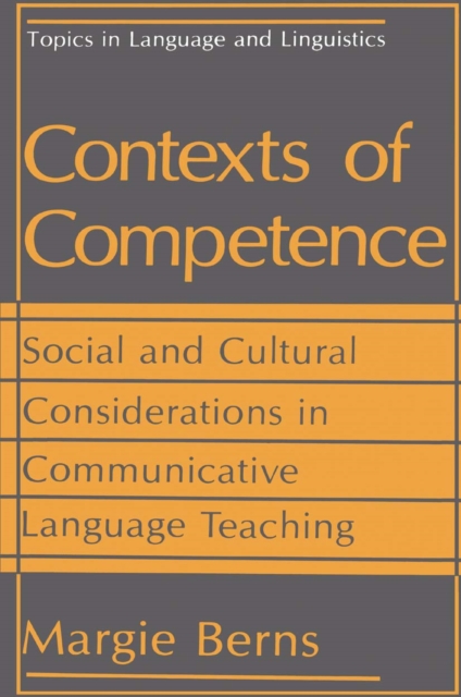 Contexts of Competence : Social and Cultural Considerations in Communicative Language Teaching, PDF eBook