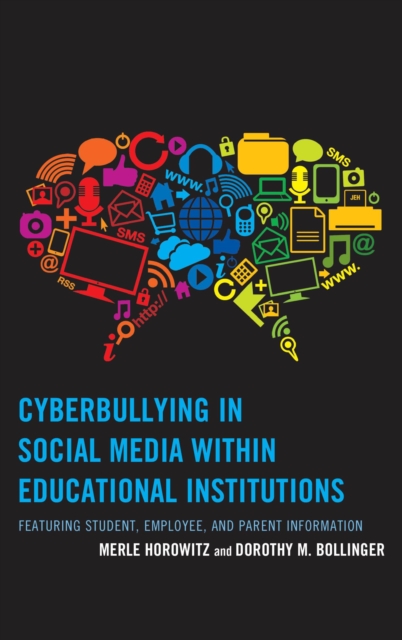 Cyberbullying in Social Media within Educational Institutions : Featuring Student, Employee, and Parent Information, EPUB eBook
