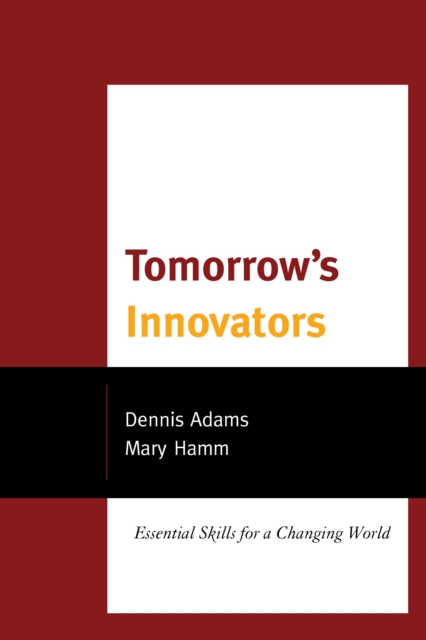 Tomorrow's Innovators : Essential Skills for a Changing World, Paperback / softback Book
