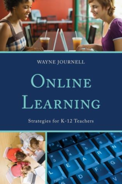 Online Learning : Strategies for K-12 Teachers, Paperback / softback Book