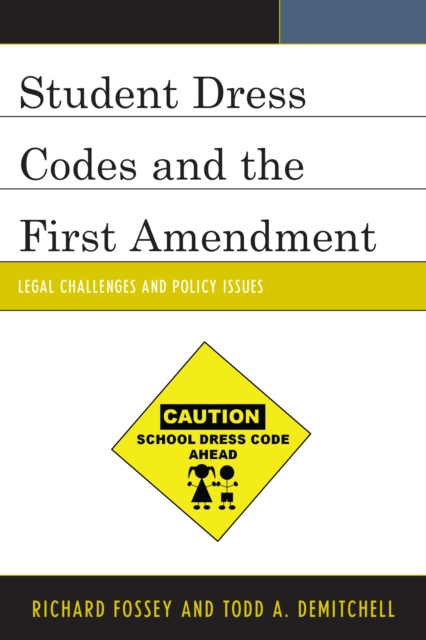 Student Dress Codes and the First Amendment : Legal Challenges and Policy Issues, Hardback Book