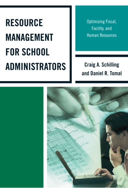 Resource Management for School Administrators : Optimizing Fiscal, Facility, and Human Resources, EPUB eBook