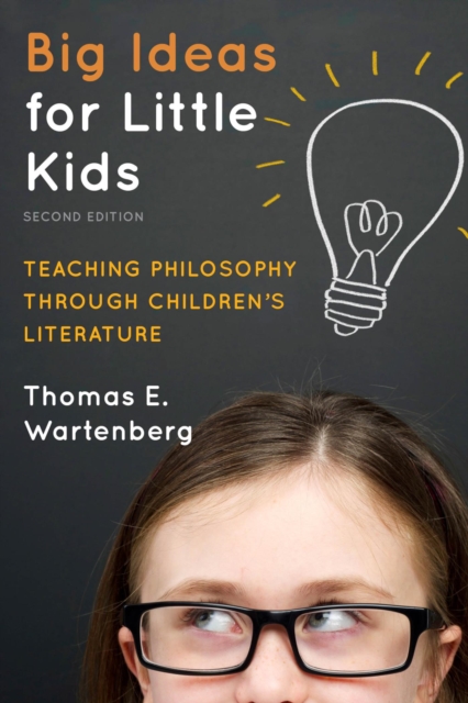 Big Ideas for Little Kids : Teaching Philosophy through Children's Literature, EPUB eBook