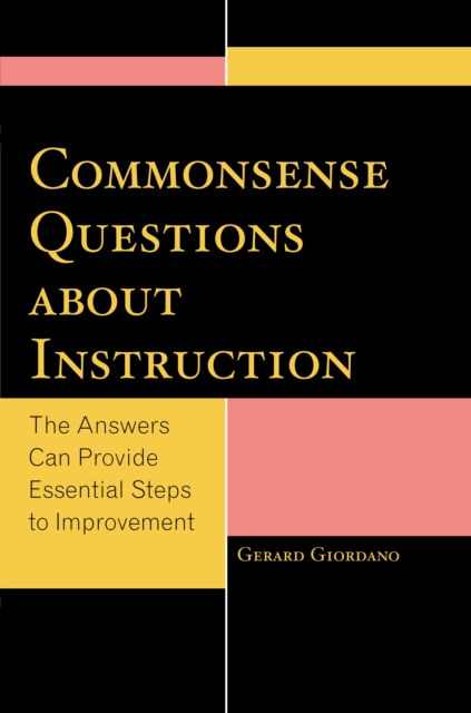Commonsense Questions about Instruction : The Answers Can Provide Essential Steps to Improvement, Paperback / softback Book