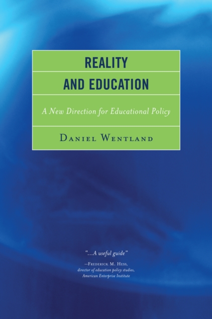Reality and Education : A New Direction for Educational Policy, Paperback / softback Book