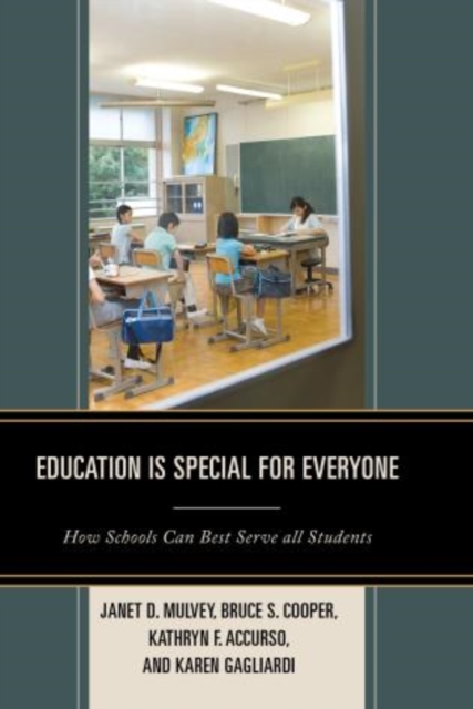 Education is Special for Everyone : How Schools can Best Serve all Students, Hardback Book