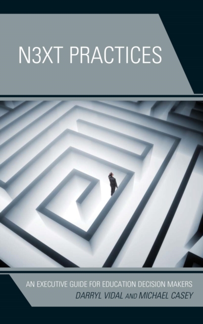Next Practices : An Executive Guide for Education Decision Makers, EPUB eBook